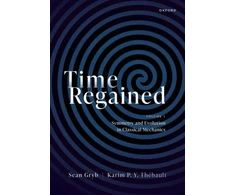 KNYGA Sean Gryb Time Regained, Volume 1: Symmetry and Evolution in Classical Mechanics