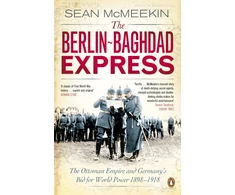 KNYGA Sean Mcmeekin Berlin-Baghdad Express
