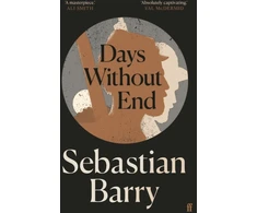 KNYGA Sebastian Barry Days Without End, AN IRISH TIMES BEST IRISH BOOK OF THE 21ST CENTURY