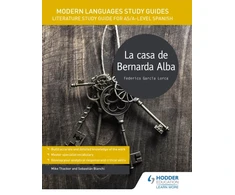 KNYGA Sebastian Bianchi Bianchi, Sebastian; Thacker, Mike Modern Languages Study Guides: La casa de Bernarda Alba: Literature Study Guide for AS/A-level Spanish