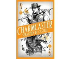 KNYGA Sebastien De Castell Spellslinger 3: Charmcaster