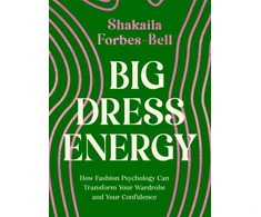 KNYGA Shakaila Forbes Bell Big Dress Energy, How Fashion Psychology Can Transform Your Wardrobe and Your Confidence