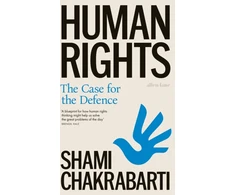 KNYGA Shami Chakrabarti Chakrabarti Shami Human Rights: The Case for the Defence
