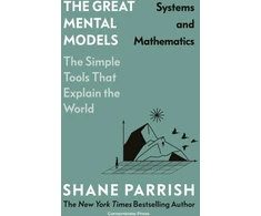 KNYGA Shane Parrish Great Mental Models: Systems and Mathematics