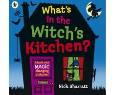 KNYGA Sharratt Nick What's in the Witch's Kitchen?: Spooky halloween favourite where you choose what happens next with magic flaps for kids age 4-8!