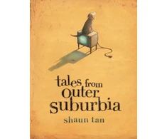 KNYGA Shaun Tan Tales From Outer Suburbia