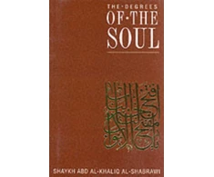 KNYGA Shaykh Abd Al-Khaliq Al-Shabrawi Degrees of the Soul