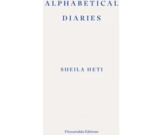 KNYGA Sheila Heti Heti Sheila Alphabetical Diaries