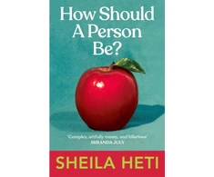 KNYGA Sheila Heti How Should a Person Be?