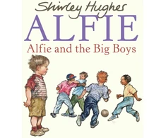 KNYGA Shirley Hughes Alfie and the Big Boys