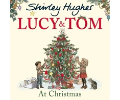 KNYGA Shirley Hughes Lucy and Tom at Christmas