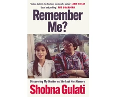 KNYGA Shobna Gulati Remember Me?, Discovering My Mother as She Lost Her Memory