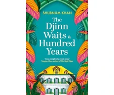 KNYGA Shubnum Khan Djinn Waits a Hundred Years, Longlisted for the Dublin Literary Award