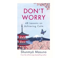 KNYGA Shunmyo Masuno Don’t Worry, From the million-copy bestselling author of Zen