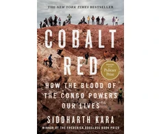 KNYGA Siddharth Kara Cobalt Raudona, How the Blood of the Congo Powers Our Lives
