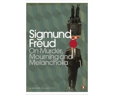 KNYGA Sigmund Freud On Murder, Mourning and Melancholia