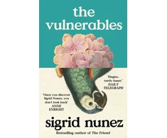 KNYGA Sigrid Nunez Vulnerables, 'As funny as it is painfully honest' (Paula Hawkins)