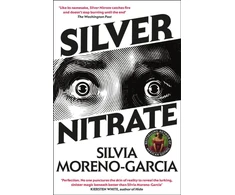 KNYGA Silvia Moreno Garcia Sidabrinis Nitrate, The Dark, Gripping 1990s Horror-Thriller by the Bestselling Author of MEXICAN GOTHIC