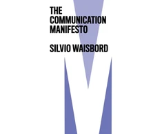 KNYGA Silvio Waisbord Communication Manifesto