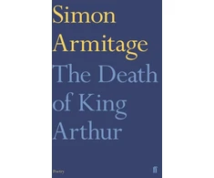 KNYGA Simon Armitage Death of King Arthur