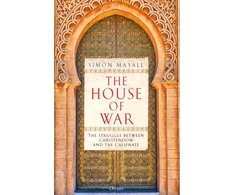 KNYGA Simon Mayall House of War, The Struggle between Christendom and the Caliphate