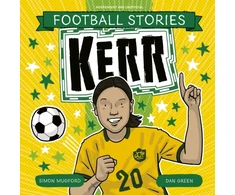 KNYGA Simon Mugford Football Stories: Kerr