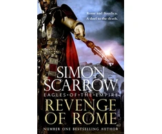 KNYGA Simon Scarrow Revenge of Rome (Eagles of the Empire 23), The thrilling new Eagles of the Empire novel - Macro and Cato return!