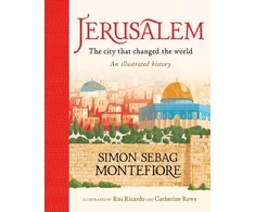KNYGA Simon Sebag Montefiore Jerusalem: The City That Changed the World, An Illustrated History