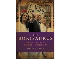 KNYGA Simon Walters Borisaurus, The Dictionary of Boris Johnson