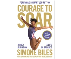 KNYGA Simone Biles Courage to Soar, A Body in Motion, A Life in Balance
