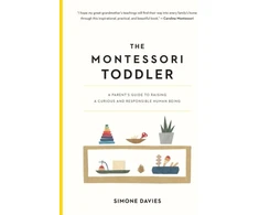 KNYGA Simone Davies Davies Simone Montessori Toddler: A Parent's Guide to Raising a Curious and Responsible Human Being