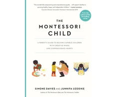 KNYGA Simone Davies The Montessori Child, A Parent's Guide to Raising Capable Children with Creative Minds and Compassionate Hearts
