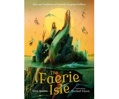 KNYGA Sine Quinn Faerie Isle: Tales and Traditions of Ireland’s Forgotten Folklore