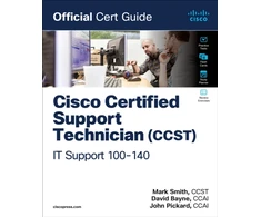 KNYGA Smith Cisco Certified Support Technician (CCST) IT Support - 100-140 Official Cert Guide