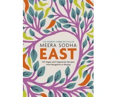 KNYGA Sodha Meera East: 120 Easy and Delicious Asian-inspired Vegetarian and Vegan recipes