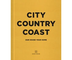 KNYGA Soho House City Country Coast, Our House Your Home