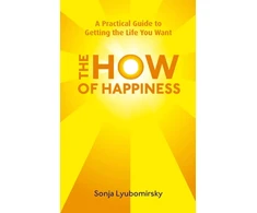 KNYGA Sonja Lyubomirsky How Of Happiness, A Practical Guide to Getting The Life You Want