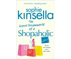 KNYGA Sophie Kinsella Kinsella Sophie Secret Dreamworld Of A Shopaholic: (Shopaholic Book 1)