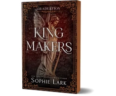 KNYGA Sophie Lark Kingmakers Graduation, A Spicy Dark College Mafia Romance (Kingmakers Book 5)