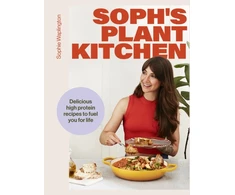KNYGA Sophie Waplington Macfie Sophie Soph's Plant Kitchen: Delicious high protein recipes to fuel you for life - The Sunday Times Bestseller 2025
