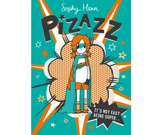 KNYGA Sophy Henn Pizazz, The super awesome new superhero series!