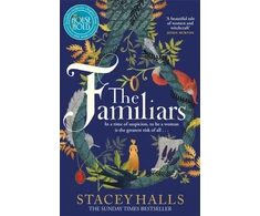 KNYGA Stacey Halls Familiars, The dark, captivating Sunday Times bestseller and original break-out witch-lit novel