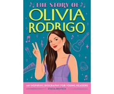 KNYGA Stacia Deutsch Deutsch Stacia Story of Olivia Rodrigo: An Inspiring Biography for Young Readers