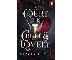 KNYGA Stacia Stark Court This Cruel and Lovely, (Kingdom of Lies, book 1)
