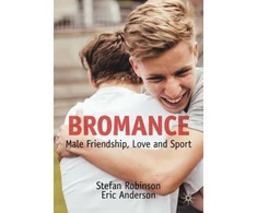 KNYGA Stefan Robinson Bromance, Male Friendship, Love and Sport
