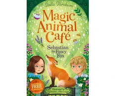 KNYGA Stella Tarakson Magic Animal Cafe: Sebastian the Fancy Fox