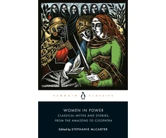 KNYGA Stephanie A Mccarter Women in Power, Classical Myths and Stories, from the Amazons to Cleopatra