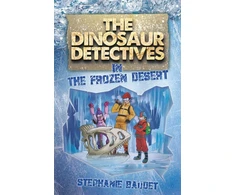 KNYGA Stephanie Baudet Dinosaur Detectives in The Frozen Desert