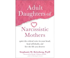 KNYGA Stephanie M Kriesberg Adult Daughters of Narcissistic Mothers