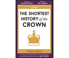 KNYGA Stephen Bates Shortest History of the Crown